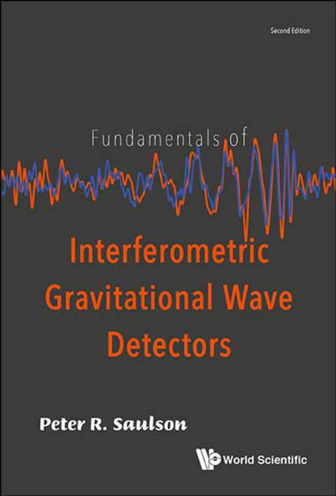 Cover image for book Fundamentals of Interferometric Gravitational Wave Detectors
