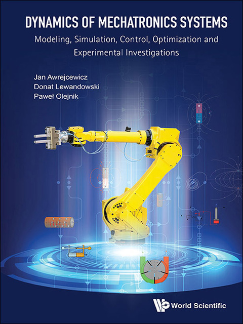 Cover image for book Dynamics of Mechatronics Systems: Modeling, Simulation, Control, Optimization and Experimental Investigations