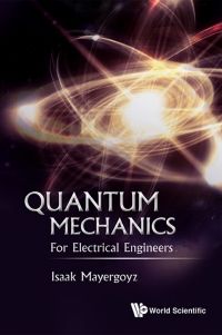 Omslagafbeelding: Quantum Mechanics: For Electrical Engineers 9789813146907