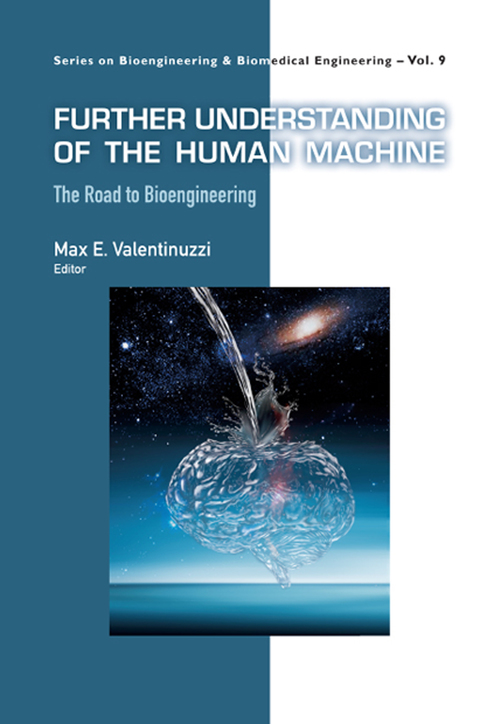 Cover image for book Further Understanding of the Human Machine: The Road to Bioengineering