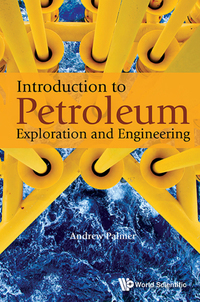 Cover image: INTRODUCTION TO PETROLEUM EXPLORATION AND ENGINEERING 9789813147775