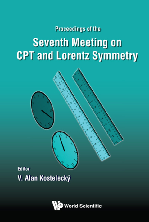 Cover image for book CPT and Lorentz Symmetry: Proceedings of the Seventh Meeting on CPT and Lorentz Symmetry
