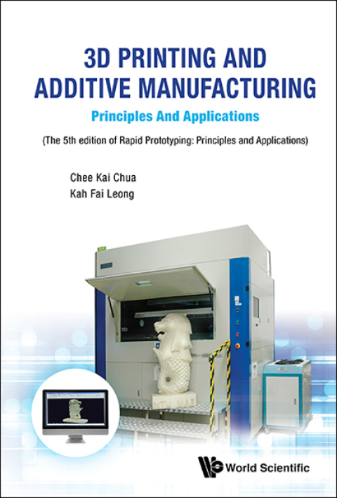 Cover image for book 3D Printing and Additive Manufacturing: Principles and Applications Fifth Edition of Rapid Prototyping