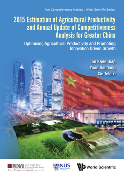 Cover image for book 2015 Estimation of Agricultural Productivity and Annual Update of Competitiveness Analysis for Greater China: Optimising Agricultural Productivity and Promoting Innovation Driven Growth