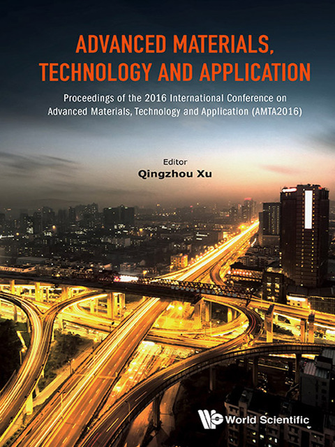 Cover image for book Advanced Materials, Technology and Application: Proceedings of the 2016 International Conference on Advanced Materials, Technology and Application (AMTA2016)