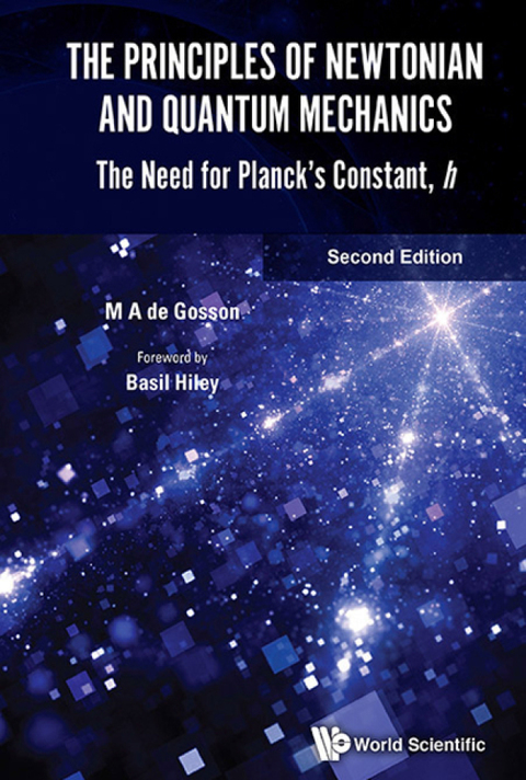 Cover image for book The Principles of Newtonian and Quantum Mechanics: The Need for Planck's Constant, h