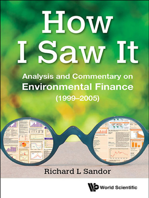Cover image for book How I Saw It: Analysis and Commentary on Environmental Finance (1999–2005)