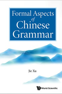 صورة الغلاف: Formal Aspects Of Chinese Grammar 9789813202900
