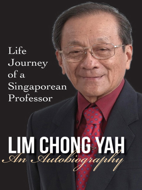 Cover image for book Lim Chong Yah: An Autobiography: Life Journey of a Singaporean Professor