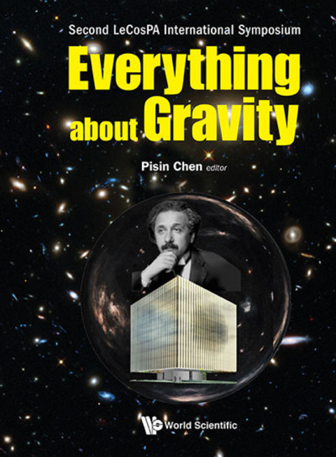 Cover image for book Everything about Gravity: Proceedings of the Second LeCosPA International Symposium