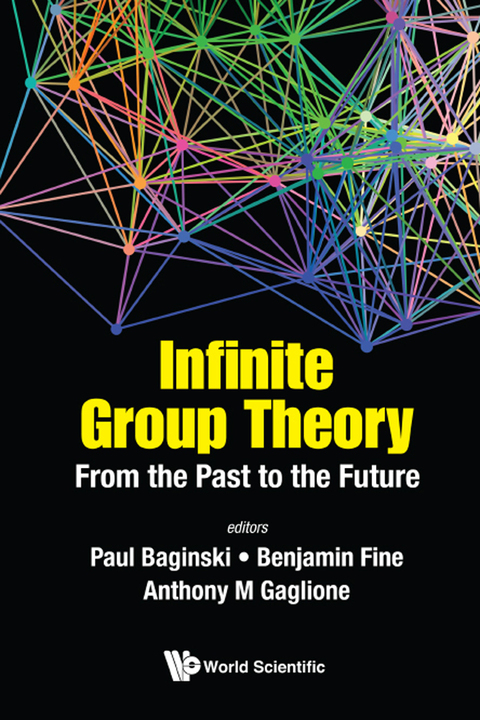 Cover image for book Infinite Group Theory: From the Past to the Future