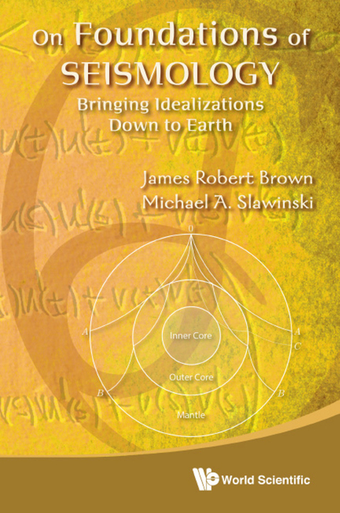 Cover image for book On Foundations of Seismology: Bringing Idealizations Down to Earth