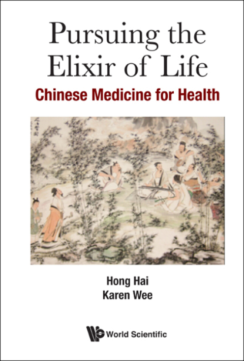 Cover image for book Pursuing the Elixir of Life: Chinese Medicine for Health