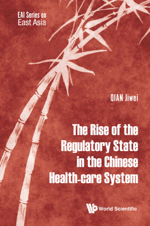 Cover image for book The Rise of the Regulatory State in the Chinese Health-care System