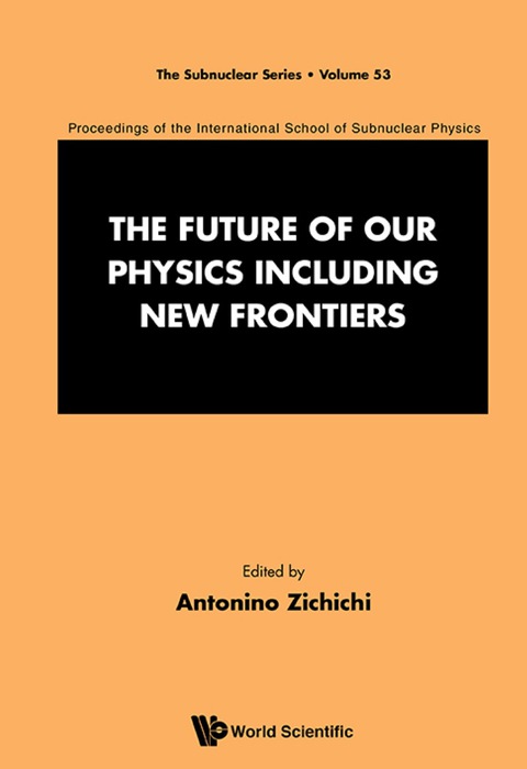 Cover image for book FUTURE OF OUR PHYSICS INCLUDING NEW FRONTIERS, THE