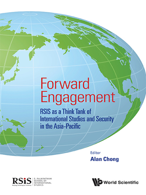 Cover image for book Forward Engagement: RSIS as a Think Tank of International Studies and Security in the Asia-Pacific