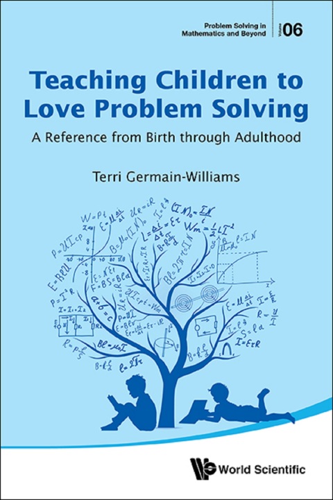 Cover image for book Teaching Children To Love Problem Solving: A Reference From Birth Through Adulthood