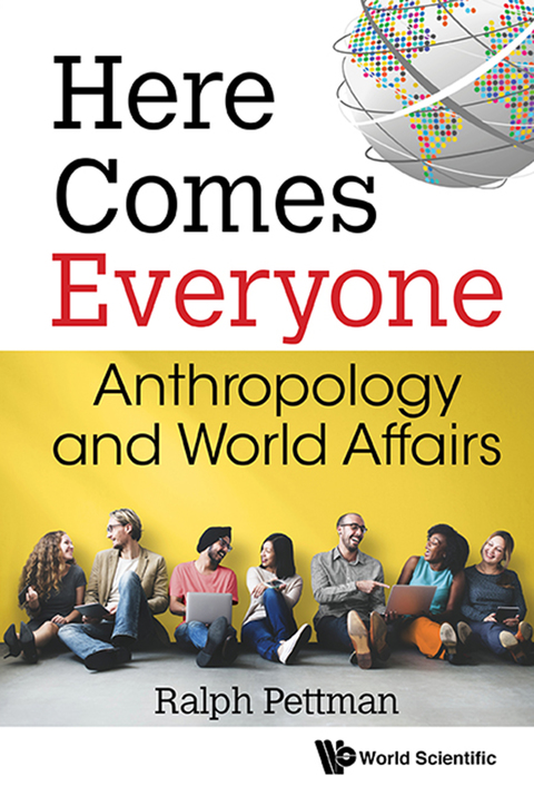 Cover image for book Here Comes Everyone: Anthropology and World Affairs