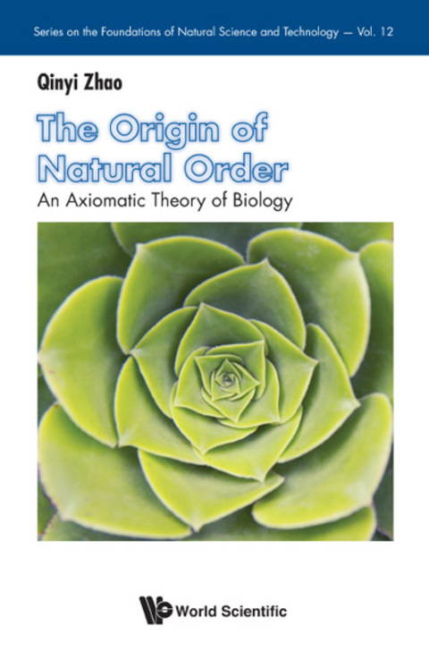 Cover image for book The Origin of Natural Order: An Axiomatic Theory of Biology
