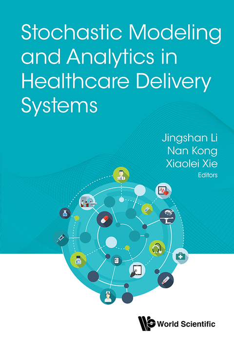 Cover image for book Stochastic Modeling and Analytics in Healthcare Delivery Systems