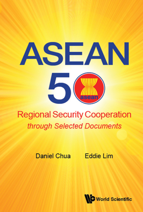 Cover image for book ASEAN 50: Regional Security Cooperation through Selected Documents
