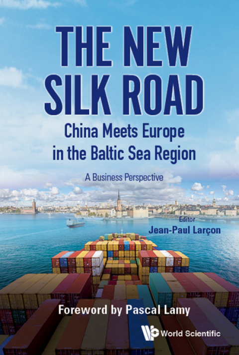Cover image for book The New Silk Road: China Meets Europe in the Baltic Sea Region: A Business Perspective