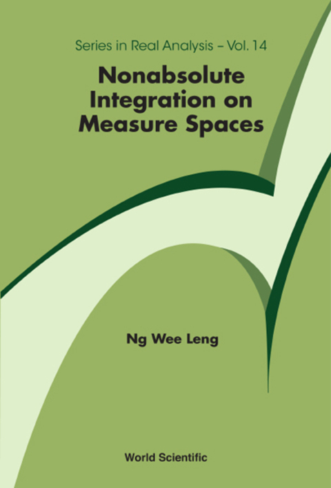 Cover image for book Nonabsolute Integration on Measure Spaces