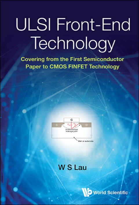 Cover image for book ULSI Front-End Technology: Covering from the First Semiconductor Paper to CMOS FINFET Technology