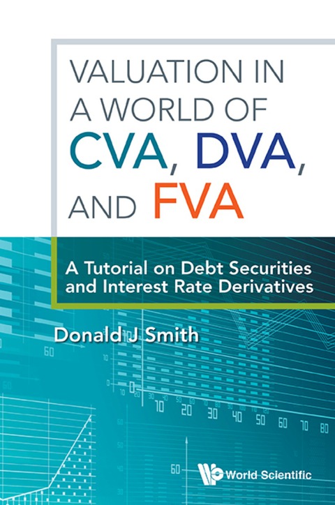 Cover image for book VALUATION IN A WORLD OF CVA, DVA, AND FVA