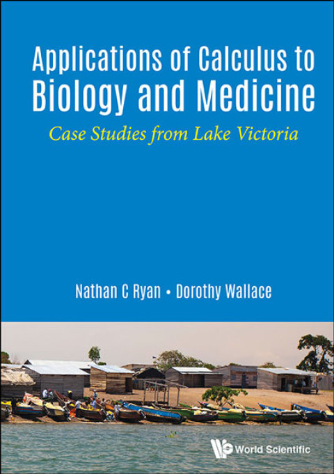 Cover image for book Applications of Calculus to Biology and Medicine: Case Studies from Lake Victoria