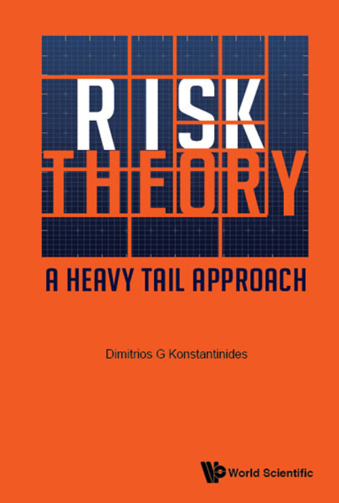 Cover image for book Risk Theory: A Heavy Tail Approach