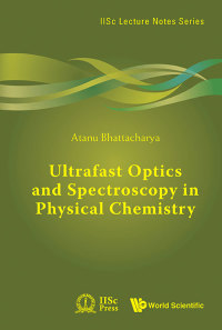 Cover image: Ultrafast Optics And Spectroscopy In Physical Chemistry 9789813223677