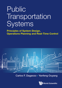 Titelbild: Public Transportation Systems: Principles Of System Design, Operations Planning And Real-time Control 9789813224087