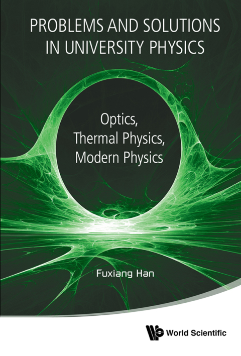 Cover image for book Problems and Solutions in University Physics: Optics, Thermal Physics, Modern Physics