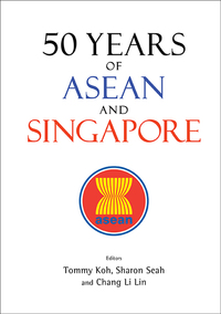 Cover image: 50 YEARS OF ASEAN AND SINGAPORE 9789813225114
