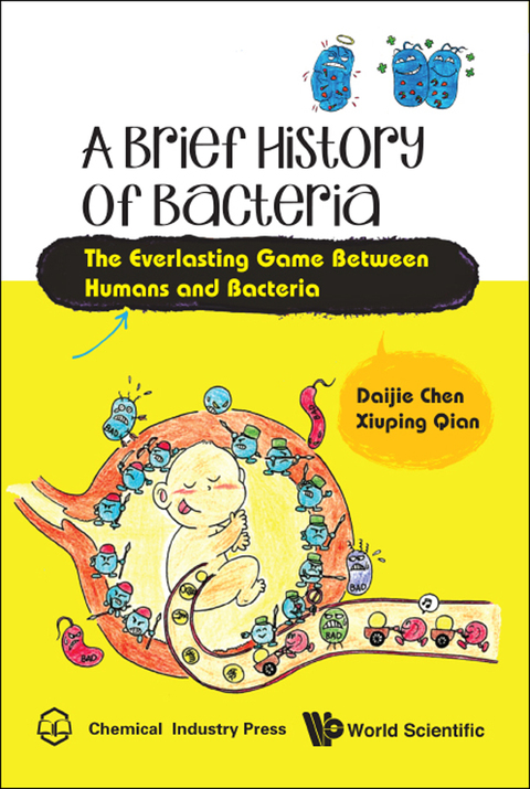 Cover image for book A Brief History of Bacteria: The Everlasting Game Between Humans and Bacteria