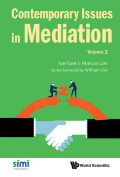 Contemporary Issues In Mediation - Volume 2 - Joel Lee