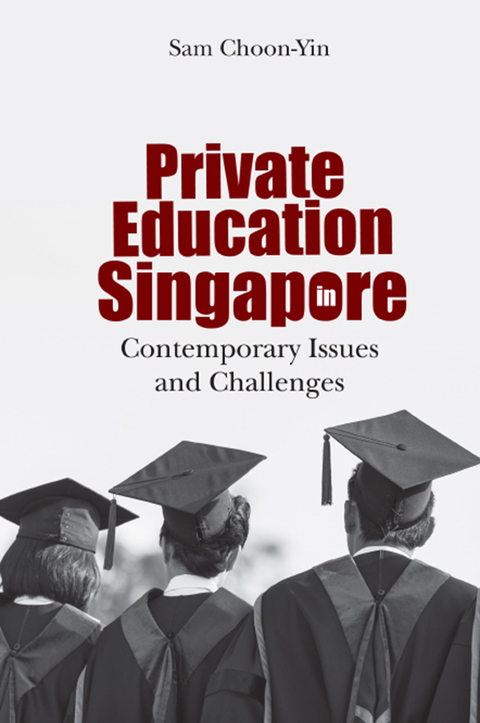 Cover image for book Private Education in Singapore: Contemporary Issues and Challenges