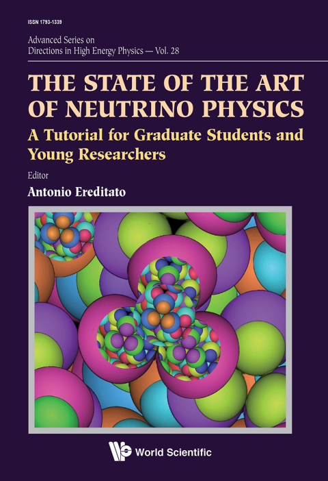 Cover image for book The State of the Art of Neutrino Physics: A Tutorial for Graduate Students and Young Researchers