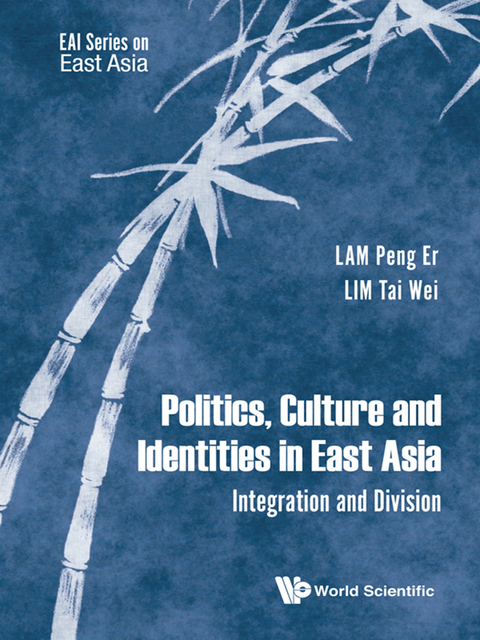 Cover image for book Politics, Culture and Identities in East Asia: Integration and Division