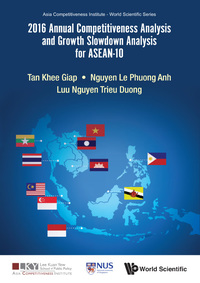 Cover image: 2016 Annual Competitiveness Analysis And Growth Slowdown Analysis For Asean-10 9789813226753