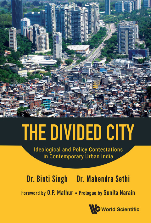 Cover image for book The Divided City: Ideological and Policy Contestations in Contemporary Urban India