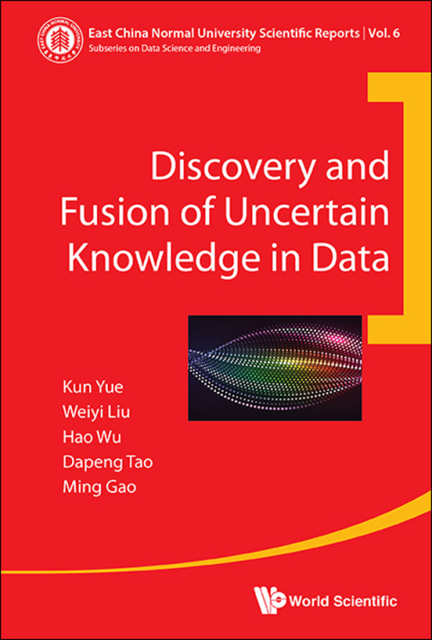 Cover image for book Discovery and Fusion of Uncertain Knowledge in Data