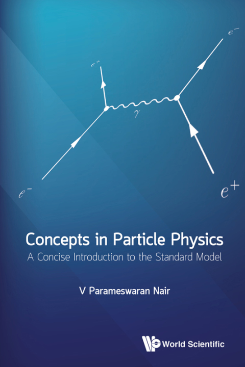 Cover image for book Concepts in Particle Physics: A Concise Introduction to the Standard Model