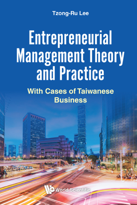 Cover image for book Entrepreneurial Management Theory and Practice: With Cases of Taiwanese Business
