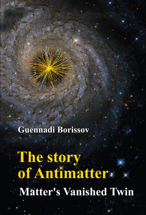 Cover image for book The Story of Antimatter: Matter's Vanished Twin