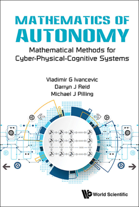 Cover image for book Mathematics of Autonomy: Mathematical Methods for Cyber-Physical-Cognitive Systems