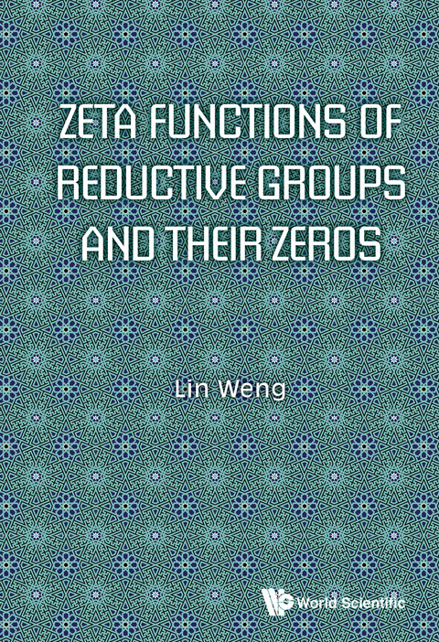 Cover image for book Zeta Functions of Reductive Groups and Their Zeros