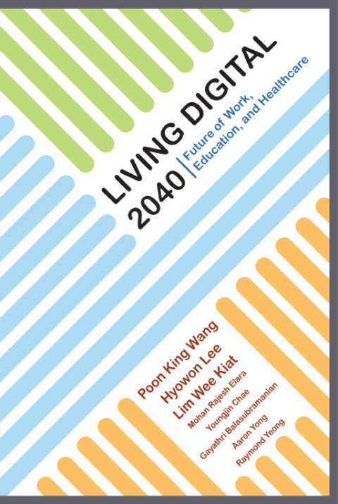 Cover image for book Living Digital 2040: Future of Work, Education, and Healthcare