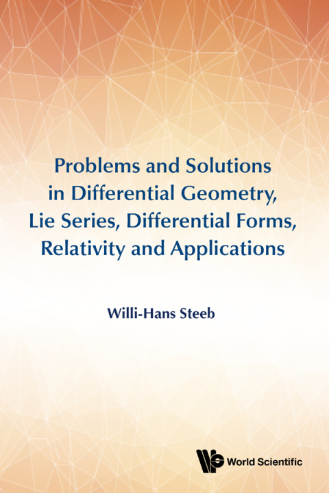 Cover image for book Problems and Solutions in Differential Geometry, Lie Series, Differential Forms, Relativity and Applications
